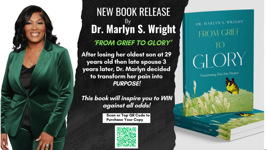 Dr. Marlyn S. Wright Releases ‘From Grief to Glory,’ a Faith-Centered Guide for Healing After Profound Loss