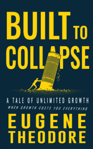 Strategist Eugene Theodore Releases Business Novel Exposing How Corporate Growth Models Drive Systemic Collapse